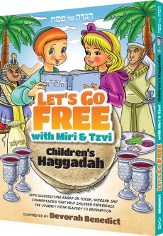 Let's Go Free with Miri & Tzvi Children's Passover Haggadah By Devorah Benedict