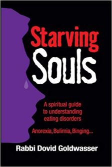 Starving Souls: A Spiritual Guide to Understanding Eating Disorders Anorexia, Bulimia, Binging