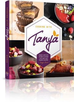 Cooking With Tanya Quick Easy Healthy Recipes  By Tanya Rosen