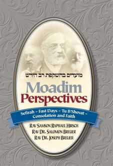 Moadim Perspectives: Sefirah Fast Days Sefirah - Fast Days - Tu B'Shevat  By Rabbi Samson Raphael Hi