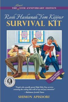 Rosh Hashanah and Yom Kippur Survival Kit. By Shimon Apisdorf