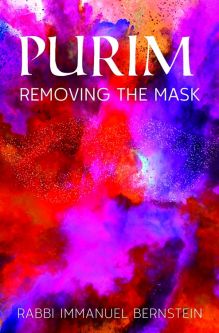 Purim: Removing the Mask, by Rabbi Immanuel Bernstein