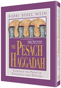 The Pesach Haggadah Through the Prism of Experience and History By Rabbi Berel Wein