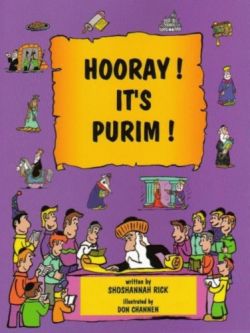 Hooray! It's Purim! By Shoshannah Rick & Channan Don