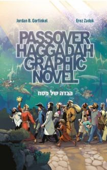 Passover Haggadah Graphic Novel By Jordan B. Gorfinkel, Erez Zadok