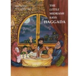 The Little Midrash Says Passover / Pesach Haggadah