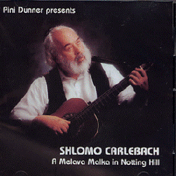 CD SHLOMO CARLEBACH - A MELAVE MALKA IN NOTTING HILL