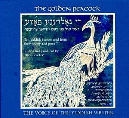 THE GOLDEN PEACOCK - The Voice of the Yiddish Writer A unique spoken word CD
