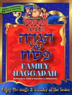 Torah Tots Family Haggadah by Menachim Shimanowitz & Reuven Stone - Newly Expanded Edition