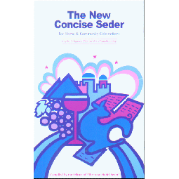 Out of print The New Concise Seder for Home & Community Celebrations. Newly Enhanced Edition with Tr
