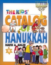 The Kids' Catalog of Hanukkah. By David A. Adler