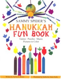 Sammy Spider's Hanukkah Fun Book BY Sylvia A. Rouss. Illustrated by Katherine Janus Kahn