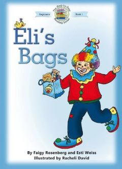 Out of Stock Eli's Bags (Step-by-Step Reading Series Book 1) By Faigy Rosenberg & Esti Weiss