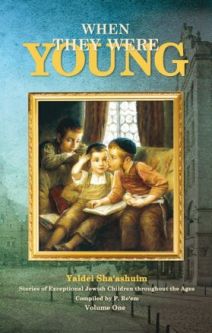 When They Were Young Vol. 1: Stories of Exceptional Jewish Children Throughout the Ages
