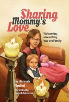 Sold out Sharing Mommy's Love: Welcoming a New Baby Into the Family, By Hannah Fleshel