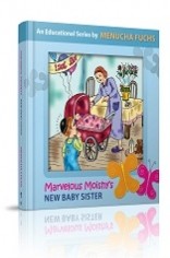 Marvelous Moishy's New Baby Sister. By Menucha Fuchs
