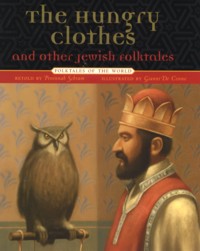 The Hungry Clothes and other Jewish folktales