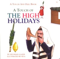 A Touch of the High Holidays: A Touch and Feel Book for Rosh Hashanah, Yom Kippur Sukko