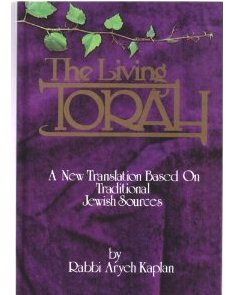 The Living Torah: A new English Translation By Rabbi Aryeh Kaplan - The Five Books of Torah
