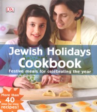 DK Jewish Holidays Cookbook BY Jill Bloomfield Reading level: Ages 9-12 Spiral-bound: 128 pages