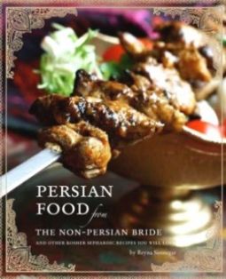 Persian Food from the Non-Persian Bride. By Reyna Simnegar