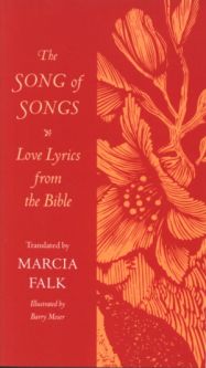The Song of Songs Love Lyrics From The Bible Translated by Marcia Falk Hebrew English Edition