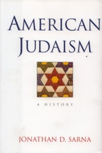 American Judaism - A History, By Jonathan D. Sarna
