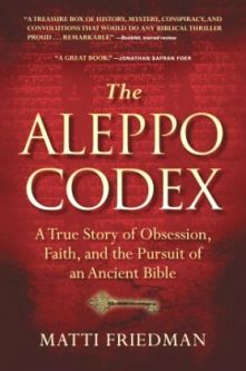 The Aleppo Codex: A True Story of Obsession, Faith, and the Pursuit of an Ancient Bible. By M. Fried
