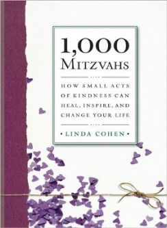 1,000 Mitzvahs: How Small Acts of Kindness Can Heal, Inspire, & Change Your Life