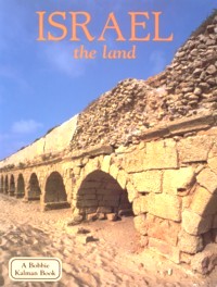 ISRAEL The Land - A Bobbie Kalman Book. By Debbie Smith