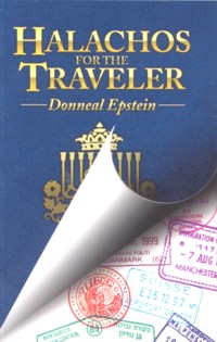 Halachos for the Traveler. By Rabbi D. Epstein