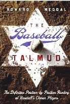 The Baseball Talmud Definitive Position-by-Position Ranking of Baseball's Chosen Players