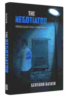 The Negotiator: Freeing Gilad Schalit from Hamas, by Gershon Baskin