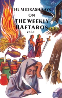 The Midrash Says On Weekly Haftaros Volume1 The Book of Bereishis