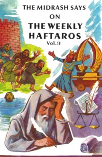 The Midrash Says On Weekly Haftaros Volume 3 The Book of Vayikra