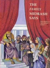 The Family Midrash says 5 - Book of Melachim - Kings 1