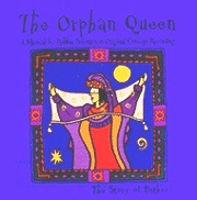 The Orphan Queen Double CD. A musical by Rabbi Solomon - A story of Esther