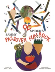 Sammy Spider's Passover Fun Book. By Sylvia A. Rouss