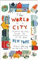 The WORLD in a CITYTraveling the Globe Through the Neighborhoods of the NewNEW YORK