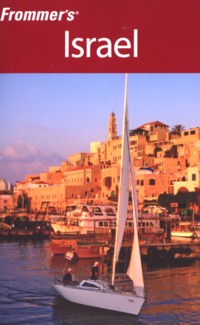 Frommer's Israel - 4th Edition. Edited by Robert Ullian