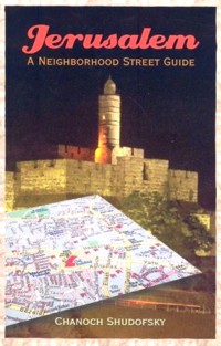 Sold out Out of print Jerusalem A Neighborhood Street Guide (Maps included). By Chanoch Shudofsky