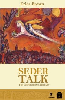 Seder Talk: The Conversational Haggada, by Erica Brown