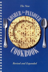 The New KOSHER for Passover Cookbook From Aish HaTORAH