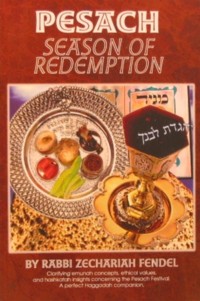Pesach: Season Of Redemption, by Rabbi Zechariah Fendel