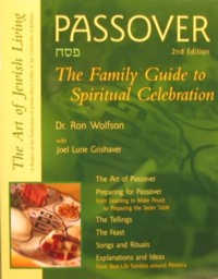 Passover Family Guide To Spiritual Celebration